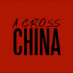 ACROSS CHINA